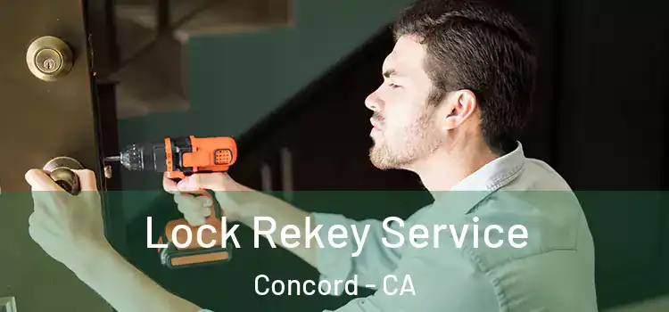  Lock Rekey Service Concord - CA