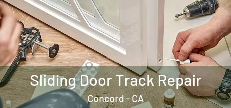  Sliding Door Track Repair Concord - CA